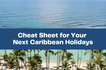 Cheat Sheet for Your Next Caribbean Holidays