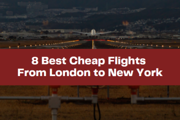 8 Best Cheap Flights From London to New York