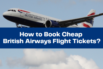 How to Book Cheap British Airways Flight Tickets?