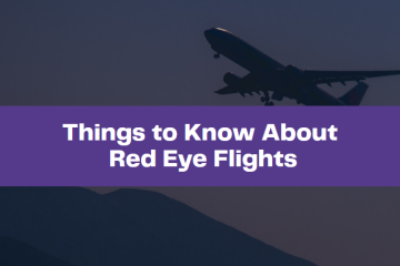 Things to know about red eye flights
