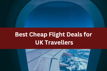 Best Cheap Flight Deals for UK Travellers