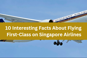10 Interesting Facts About Flying First-Class on Singapore Airlines