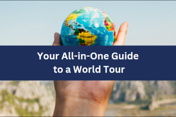 Your All-in-One Guide to a World Tour