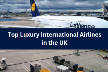 Top Luxury International Airlines in the UK