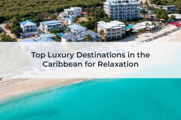 Luxury Destinations in the Caribbean