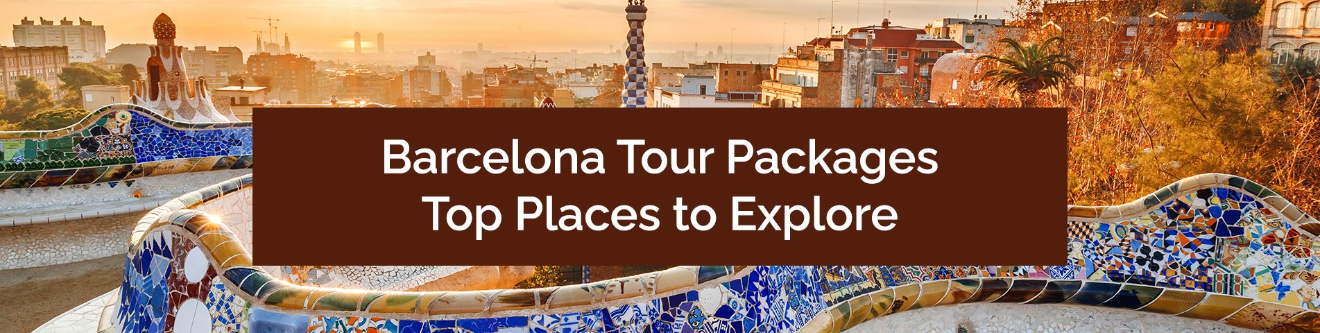 Barcelona Tour Packages