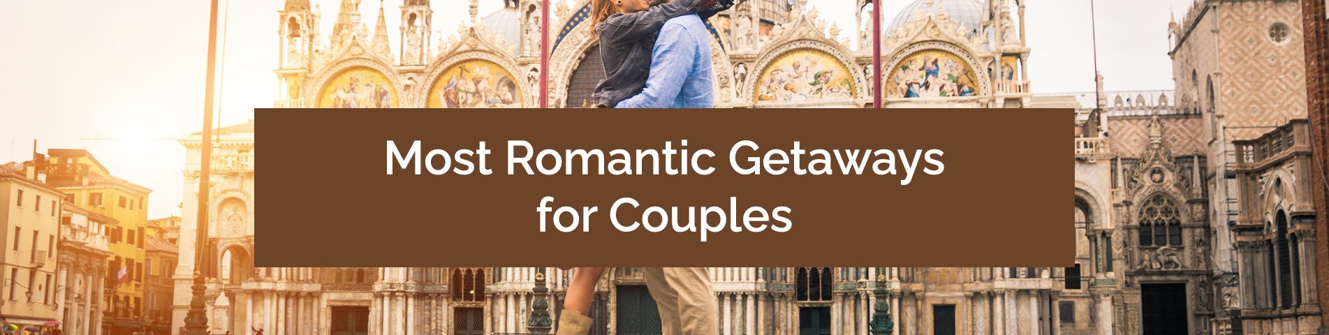 Most Romantic Getaways