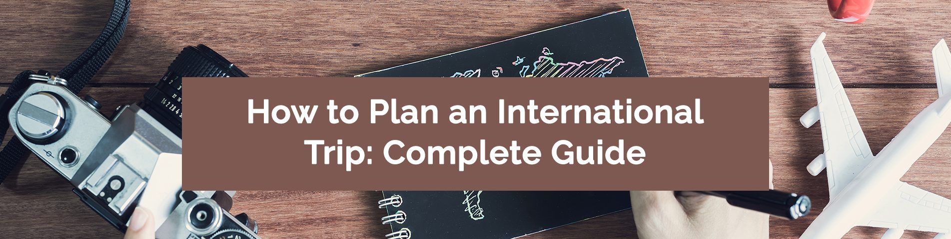How to Plan an International Trip