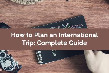 How to Plan an International Trip